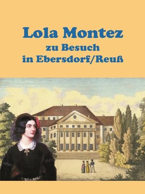 cover image of Lola Montez zu Besuch in Ebersdorf/Reuß